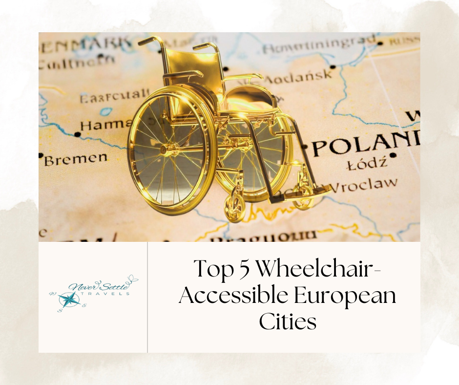 Top 5 Wheelchair Accessible European Destinations